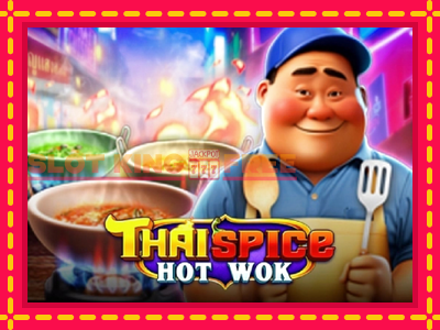 Thai Spice - Hot Wok tasuta mänguautomaat