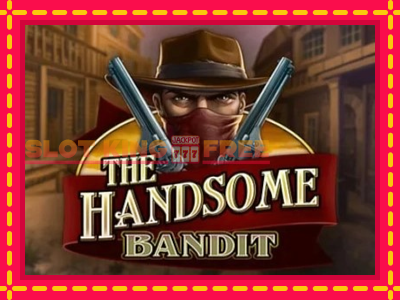 The Handsome Bandit tasuta mänguautomaat