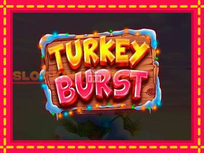 Turkey Burst tasuta mänguautomaat