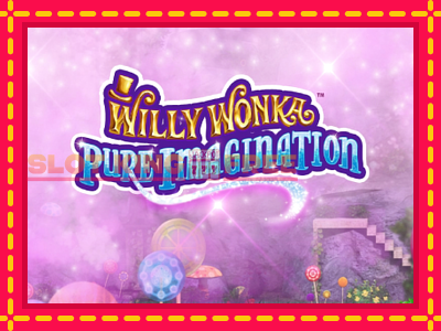 Willy Wonka Pure Imagination tasuta mänguautomaat