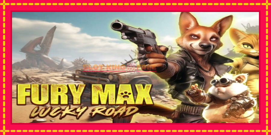 Fury Max Lucky Road - automaatne põnevate proovitükkidega