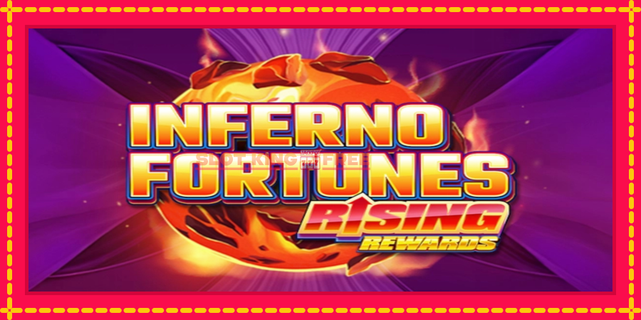 Inferno Fortunes: Rising Rewards - automaatne põnevate proovitükkidega