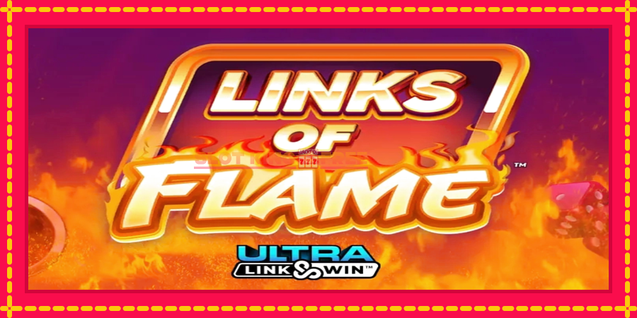 Links of Flame - automaatne põnevate proovitükkidega