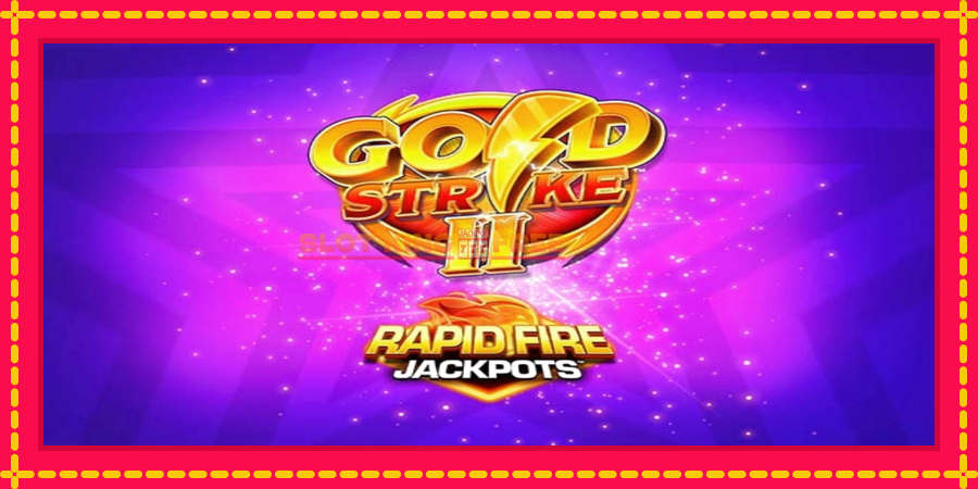 Gold Strike II Rapid Fire Jackpots - automaatne põnevate proovitükkidega