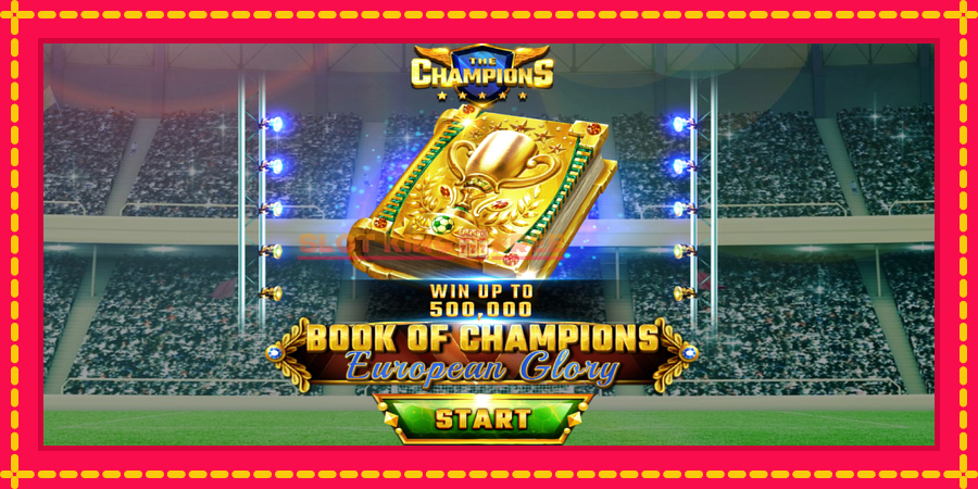 Book of Champions - European Glory - automaatne põnevate proovitükkidega